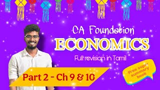 Economics Marathon Part 2🎉 | Ch - 9 & 10 | CA Foundation