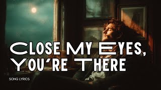 Close My Eyes, You're There – A Dreamy 50s-Inspired Nostalgic Love Ballad