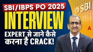 SBI/IBPS PO 2025 Interview | Expert से जाने Final Stage कैसे करें Crack | Interview Preparation Tips