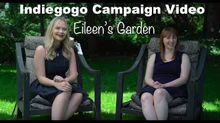 Eileen's Garden - Indiegogo Campaign