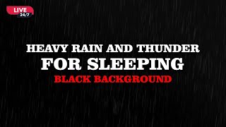 🔴 Rain Sounds for Sleeping - BLACK SCREEN - Sleep FAST with Heavy Thunder