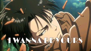Levi Ackerman - I wanna be yours「AMV」