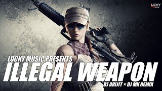 Illegal Wepon_|_Garry Sandhu & Jasmine Sandlas_|_Lucky Music × DJ ARIJIT × DJ MK REMIX_|_New Remix