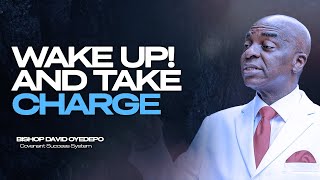 How to Take Responsibility Over Your Life and Succeed | Bishop David Oyedepo