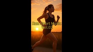 Run Sport Music Vol.02 | High Energy Running & Gym Playlist | EDM, Pop Tracks for Fitness Motivation