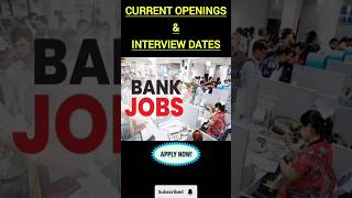 CURRENT OPENINGS & INTERVIEW DATES#jobsearch#banks #nbfcs #vacancy#bankingjobs#placement#bankingjobs