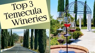 Top 3 Temecula Wineries in a Day during Covid-19