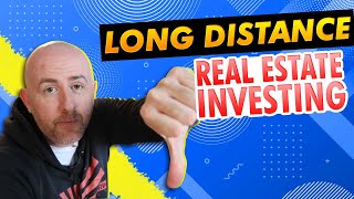 Long Distance Real Estate Investing