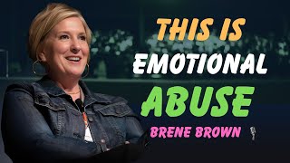 What Emotional Abuse REALLY Looks Like (And How to Break Free) — Brené Brown