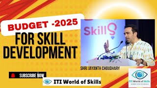 Budget for skill development 2025