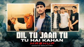 Dil Tu Jaan Tu X Tu Hai Kahan - Mashup | Gurnazar X Aur | Latest Mashup 2024