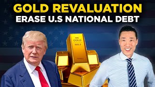 金の再評価：トランプ大統領は米国の国家債務を帳消しにできるか？