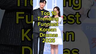 Top 10 Trending Funniest Korean Dramas 2025 #kdrama #facts #viral #trending #fyp #top10 #shorts