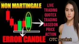 Quotex Candlestick Psychology•Increase Win Rate in OTC Market• Non-Martingale Error Candle Strategy!