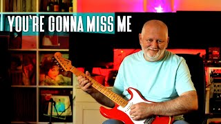 You`re Gonna Miss Me - Guitar Cover by Vladan