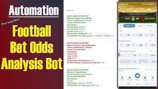 Football match bet odds analysis Bot. Automation Pre-matches, 1st a half match odds analysis Bot