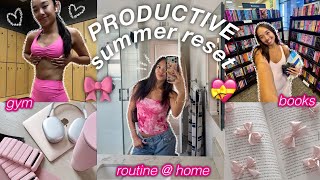 PRODUCTIVE SUMMER RESET | day in my life