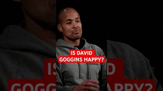 Is David Goggins Happy?