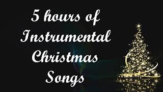 5 Hours of Christmas Instrumental Songs