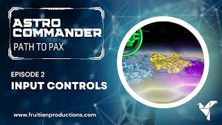 Astro Commander Path to Pax - Episode 2 Input Controls