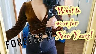 FOREVER21 NEW YEARS EVE OUTFITS 2018