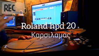 Roland hpd 20 Sample pack (Καρσιλαμας) Davul Roman Havasi new 2️⃣0️⃣2️⃣0️⃣