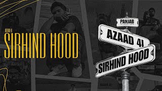 Azaad 4L - Sirhind Hood (official Video)