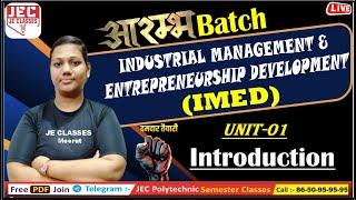 🔥 01 ( IMED ) Industrial Management and Entrepreneurship Development UPBTE 5th Semester JE CLASSES
