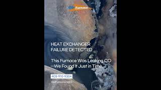 HEAT EXCHANGER FAILURE DETECTED. This Furnace Was Leaking CO —We Found It Just in Time.