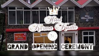 Grand Opening of Hotel Karma Kastle Gangtok
