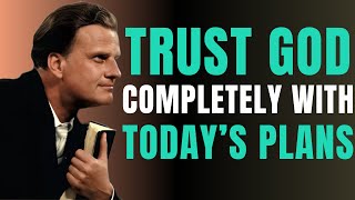 Commit Everything to the Lord Today | A Blessed Morning Prayer | Billy Graham | Daily Prayer