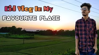 Eid Vlog In My Favourite Place |Cumilla Gomti River|আমার এই ক্লান্ত বিকেল বুকে হাওয়া লাগিয়ে Song