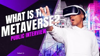 Asking The Public, What Is The MetaVerse?