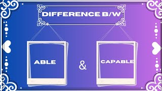 Difference between Able and Capable #englishgrammer #vocabulary #difference