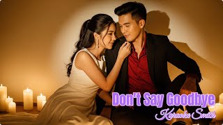 🎵 Don’t Say Goodbye | Heartfelt Duet 💞 (Emotional Boléro Love Song)