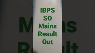 IBPS SO Mains Result Out || ibps so result #ibpssomainsresult #ibpsupdates #ibpsso