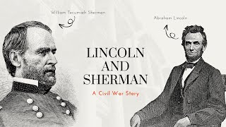 When General Sherman Asked President Lincoln About Jefferson Davis