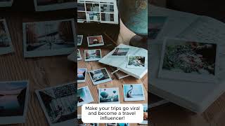 Make Your Trips Go Viral! Become a Travel Influencer with Sociatrip!