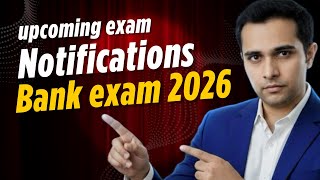 Bank exams 2026 Upcoming Notifications | Age Limit | Eligibility 