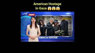 American Hostage In Gaza #israel #gaza #middleeastpolitics #iran #benjaminnetanyahu