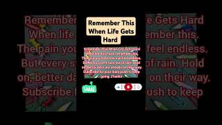 Remember This When Life Gets Hard #motivational #inspirational #rememberthis