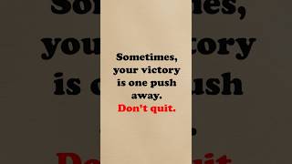 You Might Be One Push Away 💪 | Don’t Stop Now!   #motivationalstory #quotes #improveyourenglish