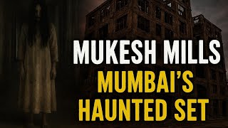 “Mukesh Mills: Mumbai’s Most Haunted Film Set 👻 | Bollywood’s Real Ghost Stories”