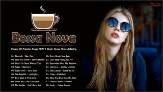 Bossa Nova Playlist 2020 | Best Bossa Nova Covers Of Popular Songs 2020 | Music Bossa Nova Relaxing