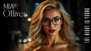 Mia Olliver - The Night is Young | High-Energy EDM