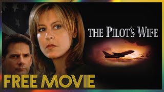 The Pilot's Wife (2002) | FULL MOVIE - Christine Lahti, Campbell Scott, Alison Pill