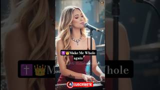 ✝️👑Make Me Whole again #lyrics #christianmusic #gospelmusic #trending #music #worshipmusic