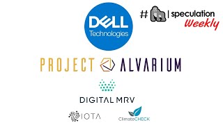 DELL PARTNERSHIP WITH IOTA! Project Alvarium, and Digital MRV!