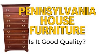 Pennsylvania House Furniture, Is Vintage Furniture Worth Anything?