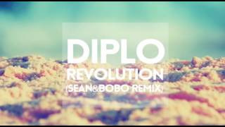 [1 HOUR] Diplo - Revolution - SEAN & BOBO REMIX